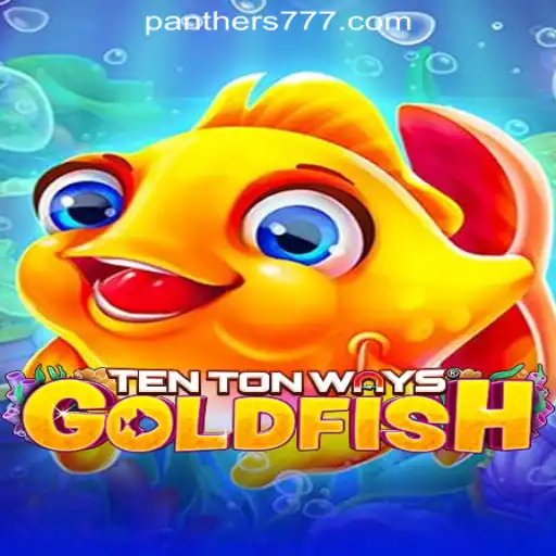 Explore the Thrilling Experience of TenTonWaysGoldfish: A Dive into Panther777 Oficial Slots Brasil #1